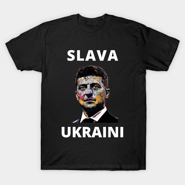 SLAVA UKRAINI VOLODYMYR ZELENSKYY THE HERO STAND WITH UKRAINE PROTEST PUTIN T-Shirt by ProgressiveMOB